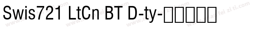 Swis721 LtCn BT D-ty字体转换